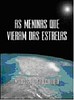 "As meninas que vieram das estrelas" (Marcos Aragão Correa)