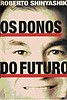 "Os donos do futuro" (Roberto Shinyashiki)